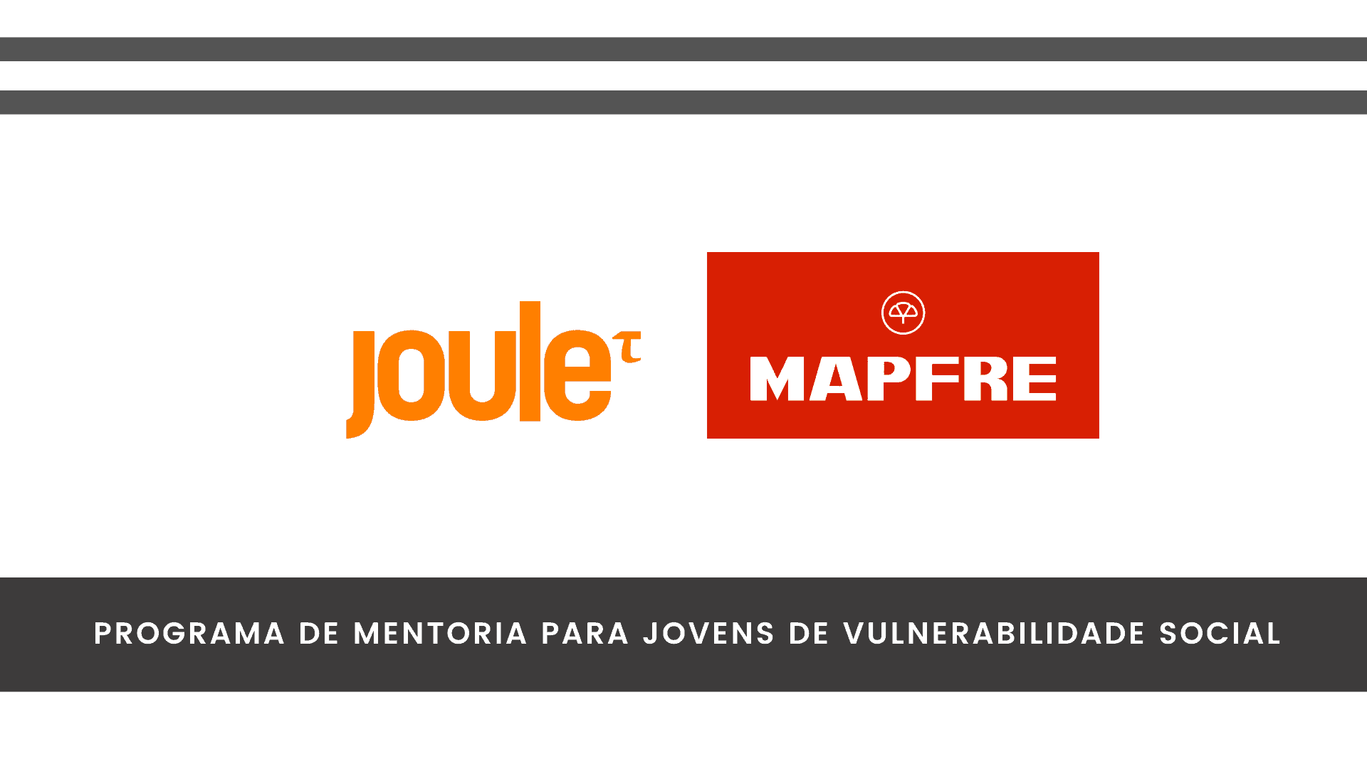 Parceria entre o Joule e a MAPFRE levará mentorias a mais jovens do país em Outubro!